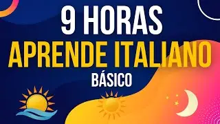 9 HORAS DE FRASES ÚTILES PARA MEJORAR TU ITALIANO 🎧 ESCUCHA, REPITE Y APRENDE 🌞 MAÑANA DÍA Y NOCHE 🌙