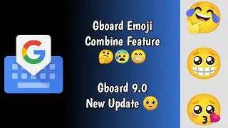 Gboard Emoji Kitchen I Gboard Emoji Combine Feature I Gboard 9.0 Update I Gboard Beta Update - RJ 🤔🥺