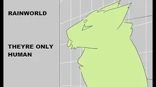 RAINWORLD | THEY'RE ONLY HUMAN | ANIMATIC