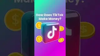 How does TikTok make money? (Part 1) - DeepTalksTV