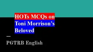 PGTRB English Literature | Toni Morrison's Beloved HOTs MCQs | NET/SET Exam Prep