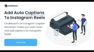 Add auto-captions to Instagram Reels and increase visibility for your content!