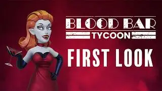 Blood Bar Tycoon - First Look