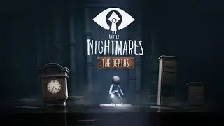 Little Nightmares The Depths Прохождение #1 Бабка в воде