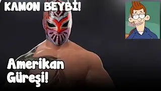 Kamon Beybi - Amerikan Güreşi!