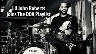 Lil John Roberts joins The DOA Playlist