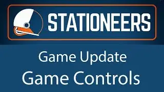 Stationeers - Game Controls ( new game controls )