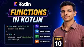Functions in Kotlin | Part 10 | Explained for Beginners (Parameters, Return Type) | Kotlin Tutorial