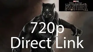 Black Panther 2018 (720p) HD - Free Download Link! Direct!