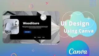 UI Design using Canva - Tutorial