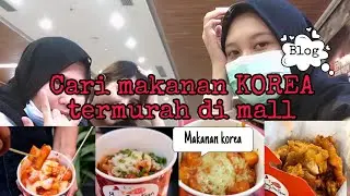 Vlog cari makanan Korea termurah di mall