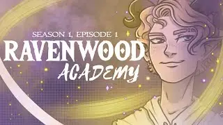 RAVENWOOD ACADEMY || SEASON 1 EPISODE 1 - New Beginnings