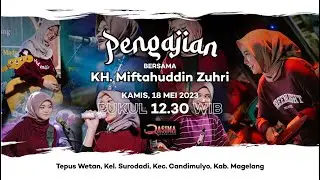 PENGAJIAN KH. MIFTAHUDIN ZUHRI & QASIMA MAGELANG