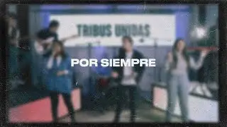 Por Siempre | La Tribu | Música ICF