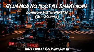 Camera Gcam Mod 2021 New - Best Config Lengkap , Download Via Media Fire