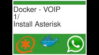 VOIP -- 1 (DOCKER) Asterisk install