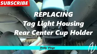 How To replace Rear Cup Holder and Tag Light Housing - 2013-2019 Ford Explorer (2016) - Daily Vlog