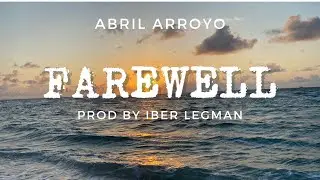 Abril Arroyo - Farewell (Official Video)