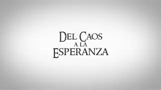 Del Caos a la Esperanza