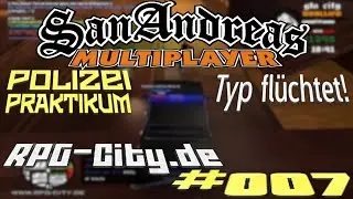 Let's Play GTA SAMP RPG-City (Server) #007 [Deutsch] [FullHD / @60 FPS] - Praktikum bei der POLIZEI!