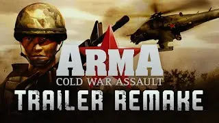 ArmA: Cold War Assault (Trailer Remake)