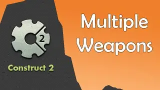 Construct 2 Tutorial - Multiple Weapons