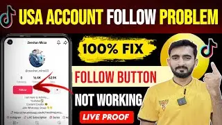 Tiktok USA Account Follow Problem 2024🔥| Can't Follow Tiktok Accounts Fix | Tiktok Follow Problem