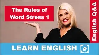 The Rules of Word Stress 1: Two-syllable words – English Language Questions and Answers