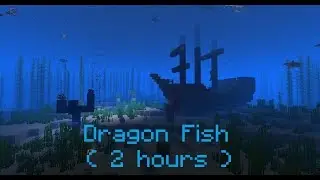 C418 - Dragon Fish ( Minecraft Update Aquatic Music ) ( 2 hours )