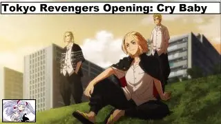 Tokyo Revengers Opening - Cry Baby FULL