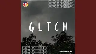 GLTCH