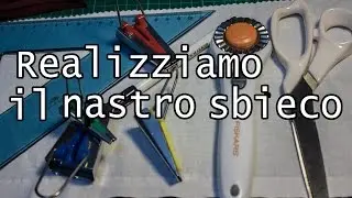 Tutorial di cucito - Realizziamo un nastro sbieco