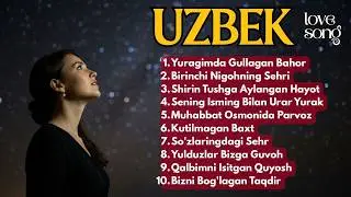 Yangi Uzbek Sevgi Qoshiqlari 2026 | Trend Romantic Music 🔥