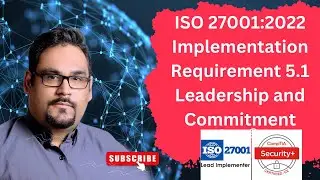 ISO 27001:2022 Implementation -  Requirement 5.1 – Leadership and Commitment
