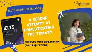 Cambridge 17 - A second attempt at domesticating the tomato: (24-26 questions) 