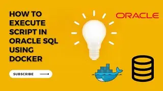 how to execute script in oracle sql using docker | Eduloge