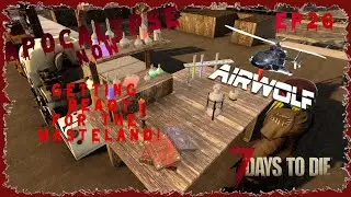 Apocalypse now Mod | EP26 | 7 Days To Die | A20