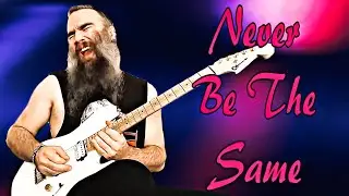 Never Be The Same