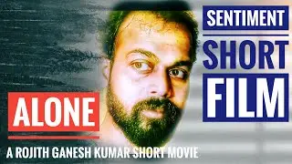 ALONE - Tamil Short Film - By Rojith Ganesh Kumar - Simply _Rasigan