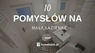 Jak urządzić małą łazienkę - 10 pomysłów 