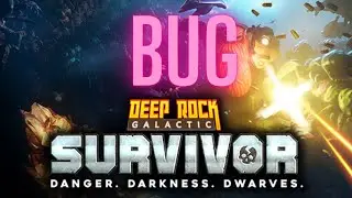 【深岩银河幸存者】遇到bug了！