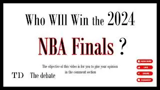 Who Will Win THE 2024 NBA FINALS ?          #thedebate #basketball #nba #shorts #short #foryou #fyp