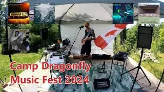 Camp Dragonfly Music Festival 2024 #CanadaDay2024 #homemadeconcert