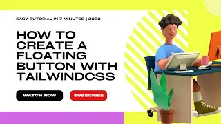 How to create a Floating Button with TailwindCSS in 7 Minutes | Easy Tutorial 2023