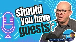 Should You Have Guests on Your Podcast? | Episode 13 #podcastingtips