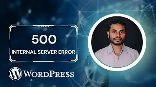 How to Fix the 500 Internal Server Error in WordPress