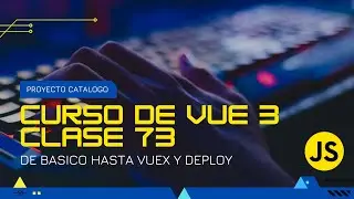 Clase 073 - Error 404 en vuejs