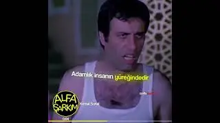 (Alfa Şarkım) Adamlık İnsanın Yüreğindedir