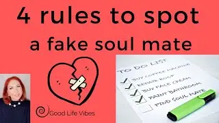 4 rules to spot a fake soulmate