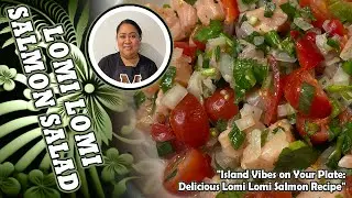 "Savor the Symphony of Flavors: Discover the Ultimate Lomi Lomi Salmon Recipe"